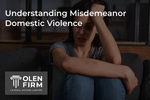 Understanding misdemeanor domestic violence