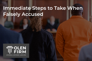 Immediate steps to take when falsely accused