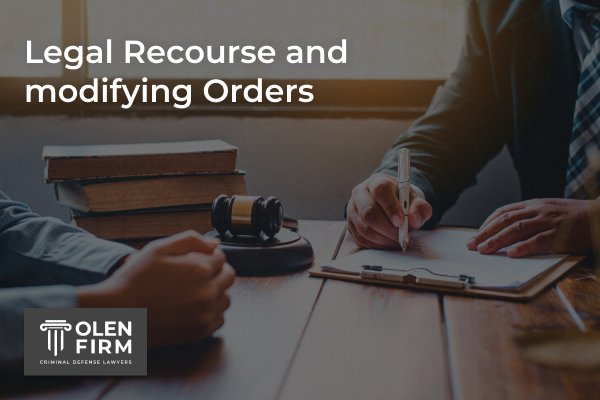 Legal recourse and modifiying orders