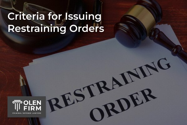 Criteria for issuing restraining orders